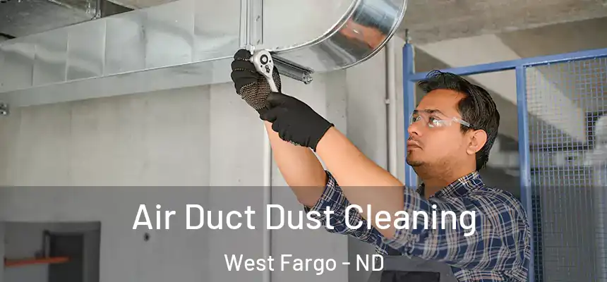 Air Duct Dust Cleaning West Fargo - ND