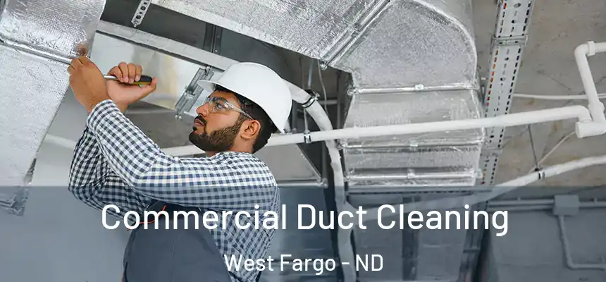  Commercial Duct Cleaning West Fargo - ND